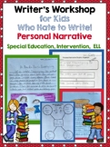 Special Education Writer's Workshop: Personal Narrative