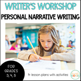 Writer's Workshop: Personal Narrative - 3rd, 4th, 5th Grades