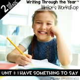 Writers Workshop: Writing Through the Year 2nd Grade Unit One