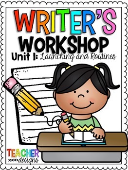 Preview of Writer's Workshop For Young Writers - Unit 1: Launching and Routines