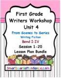 Writers Workshop Gr 1 Unit 4 ,From Scenes to Series Lesson