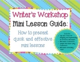 Writer's Workshop Mini Lesson Guide