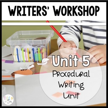 Preview of Writers' Workshop: Procedural Writing Unit
