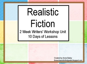 Preview of Writers' Workshop: Realistic Fiction Unit