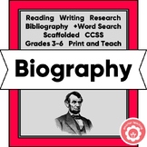 Biography Writing and Research Unit Scaffolded CCSS Grades