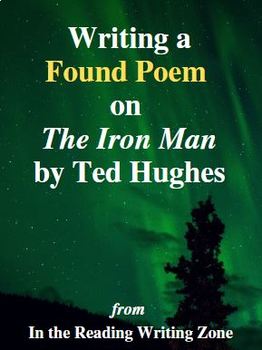 Preview of Writing A Found Poem on "The Iron Man" by Ted Hughes