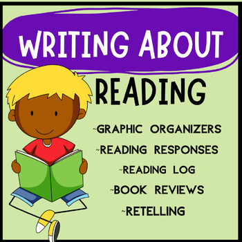 Preview of Writing About Reading Graphic Organizers with Reading Response and Book Review