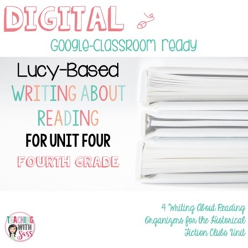 Preview of Writing About Reading: Lucy Grade Four: Unit Four