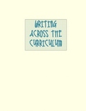 Writing Across the Curriculum- Lesson Ideas and Implementation