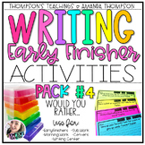 Writing Activities for Early Finishers PACK 4