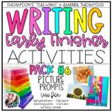 Writing Activities for Early Finishers PACK 6