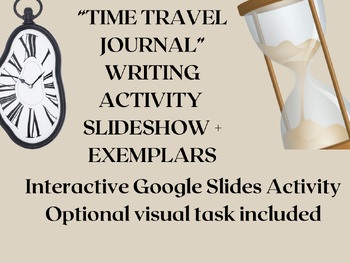 Preview of Writing Activity: Time Travel Journal (Slideshow + Exemplars Included!)