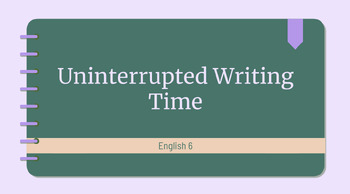 Preview of Writing Activity--Uninterrupted Writing Time