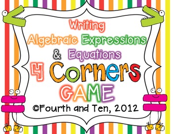 Preview of Writing Algebraic Equations and Expressions Four Corners Game