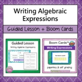 Writing Algebraic Expressions Guided Lesson and Boom Cards Bundle
