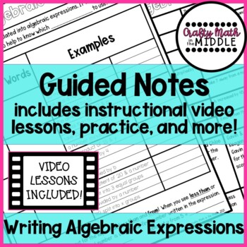 Preview of Writing Algebraic Expressions Guided Notes, Video Lesson, Practice, & More