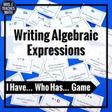 Writing Algebraic Expressions I Have, Who Has Game