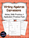 Writing Algebraic Expressions - Notes, Practice, and Appli
