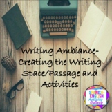 Writing Ambiance - Creating the Writing Space/Passage and 