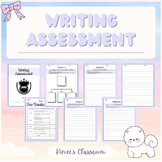 Writing Assessment | Beginning of the Year | End of the Year Test