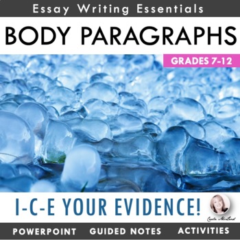 Preview of Writing Body Paragraphs - ICE your Evidence - PPT, Guided Notes & Activities