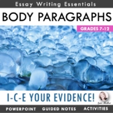Writing Body Paragraphs - ICE your Evidence - PPT, Guided 