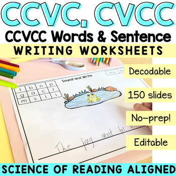 Preview of Writing CVCC, CCVC & CCVCC word Worksheets | Decodable dictation sentences