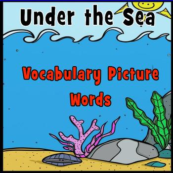 Preview of Writing Centers: Under the Sea Picture Vocabulary Words