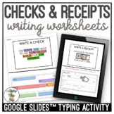 Writing Checks & Receipts Worksheets and Google Slides