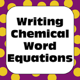 Writing Chemical Word Equations for Chemical Reactions Dis