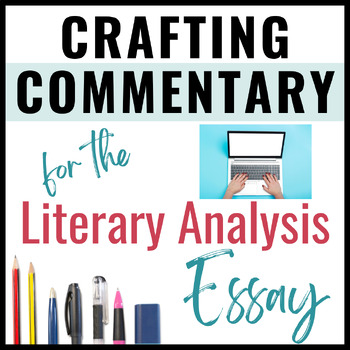 Preview of Writing Commentary for the Literary Analysis Essay: Strategies for Success