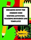 Writing Common Core Activities,Resources & Templates Grades 4 & 5