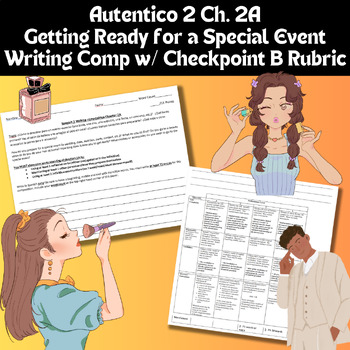 Preview of Reflexive Writing Comp "Getting Ready" w/ Checkpoint B Rubric Autentico 2 Ch. 1A