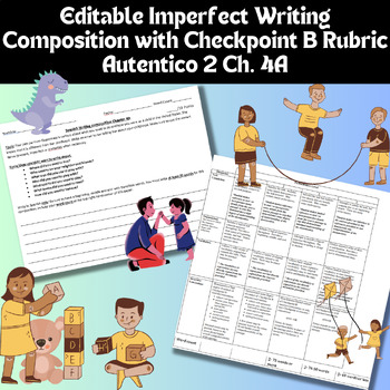 Preview of Writing Comp Childhood Imperfect tense w/ Checkpoint B Rubric Autentico 2 Ch. 4A