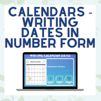Preview of Writing Dates In Number Form (Digits) | Calendar Practice | Boom Cards