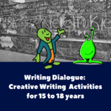 Writing Dialogue: Creative Writing Activities for 15 to 18 years