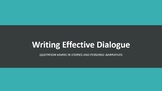 Writing Dialogue Effectively (PPT, Student Handout, Assign
