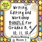 Writing, Editing, and Workshop BUNDLE for Grades 8-12