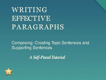 Preview of Writing Effective Paragraphs / Creating Topic Sentences and Supporting Details