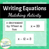 Writing Equations Matching Activity