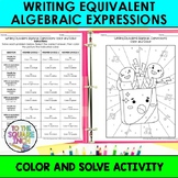 Writing Equivalent Algebraic Expressions Color & Solve Activity