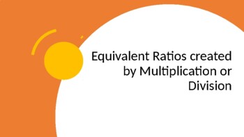 Preview of Writing Equivalent Ratios using Tables: Scaffolded PowerPoint