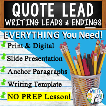 Preview of Writing Leads - Quote Writing Hook Leads and Endings - Intros and Conclusions