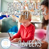 Fairy Tale Writing Unit