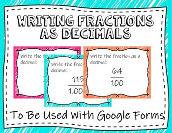 Preview of Writing Fractions As Decimals (Google Forms and Distant Learning)