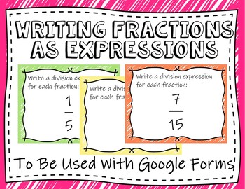 Preview of Writing Fractions As Expressions - (Google Forms and Distant Learning)