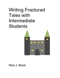 Writing Fractured Tales with Intermediate Students