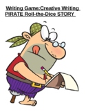 Writing Game: Creative Writing  PIRATE Roll-the-Dice STORY