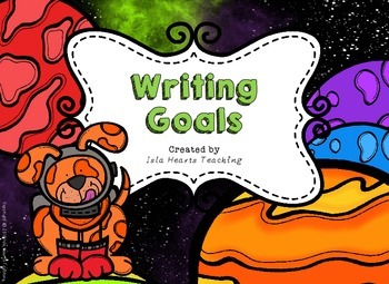 Writing Goals Posters by Isla Hearts Teaching | TPT