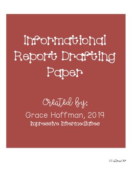 Writing Informational Report Drafting Paper by Impressive Intermediates